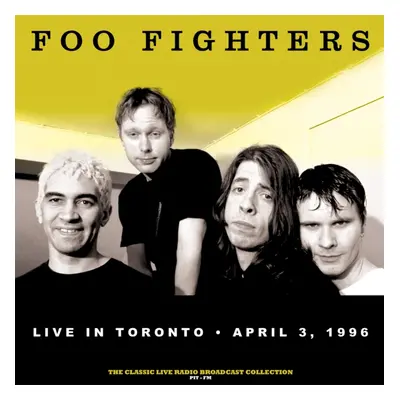 "Live in Toronto, April 3 1996" ("Foo Fighters") (Vinyl / 12" Album Coloured Vinyl)