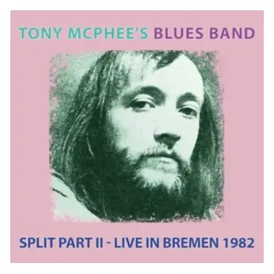 "Split Part II - Live in Bremen 1982" ("Tony McPhee's Blues Band") (CD / Album)