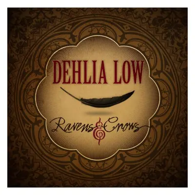 "Ravens & Crows" ("Dehlia Low") (CD / Album)