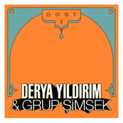 "Dost 2" ("Derya Yildirim & Grup Simsek") (Vinyl / 12" Album)