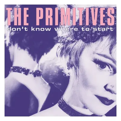 "Don't know where to start" ("The Primitives") (Vinyl / 12" EP)