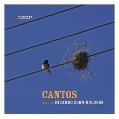 "Cantos: Music of Ricardo Zohn-Muldoon" ("") (CD / Album)