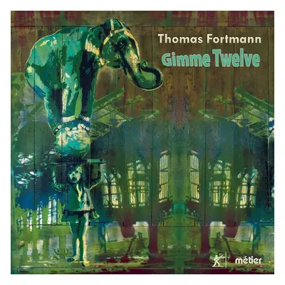 "Thomas Fortmann: Gimme Twelve" ("") (CD / Album)