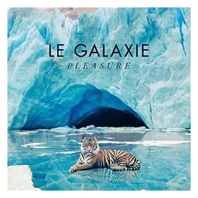 "Pleasure" ("Le Galaxie") (Vinyl / 12" Album)