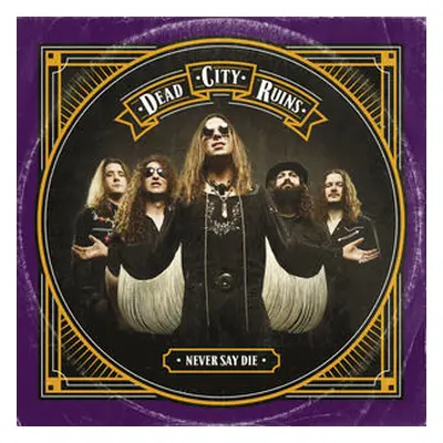 "Never Say Die" ("Dead City Ruins") (CD / Album)