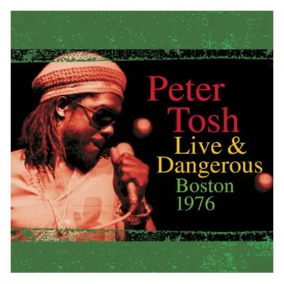 "Live & Dangerous" ("Peter Tosh") (Vinyl / 12" Album Coloured Vinyl (Limited Edition))