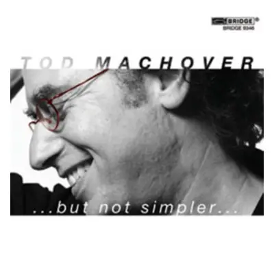 "Tod Machover:...But Not Simpler..." ("") (CD / Album)