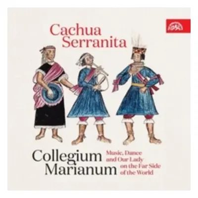 "Collegium Marianum: Cachua Serranita" ("") (CD / Album (Jewel Case))