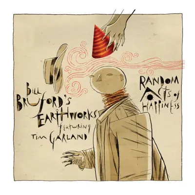 "Random Acts of Happiness" ("Bill Bruford's Earthworks") (CD / Album)