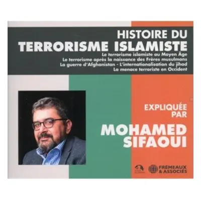 "Histoire Du Terrorisme Islamiste" ("Mohamed Sifaoui") (CD / Box Set)