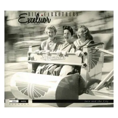 "Excelsior" ("Bill Carrothers") (CD / Album)