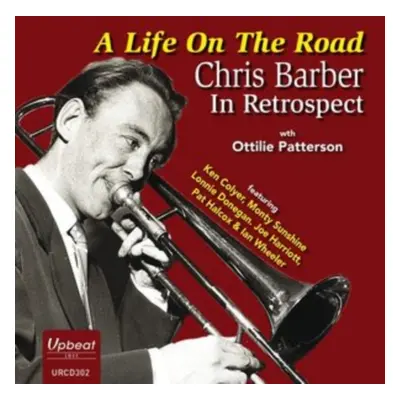 "A Life On the Road" ("Chris Barber with Ottilie Patterson") (CD / Album)