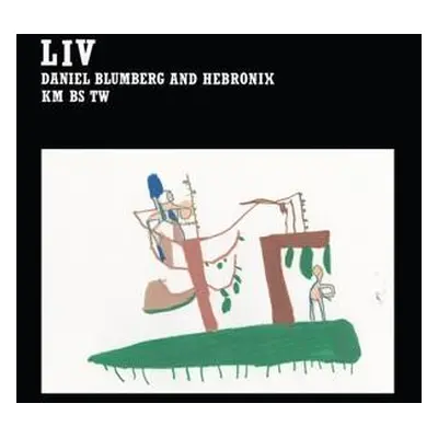 "Liv" ("Daniel Blumberg and Hebronix") (CD / Album)