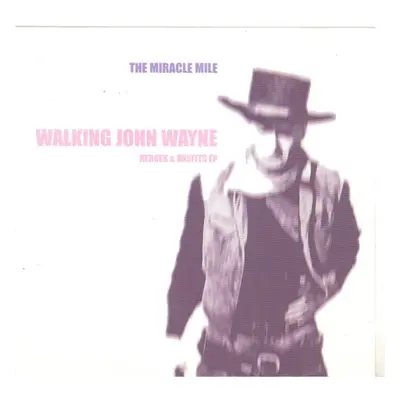 "Walking John Wayne heroes" ("Miracle Mile") (CD / EP)