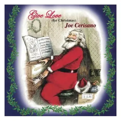 "Give Love (For Christmas)" ("Joe Cerisano") (CD / Album)