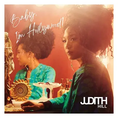 "Baby, I'm Hollywood" ("Judith Hill") (CD / Album)