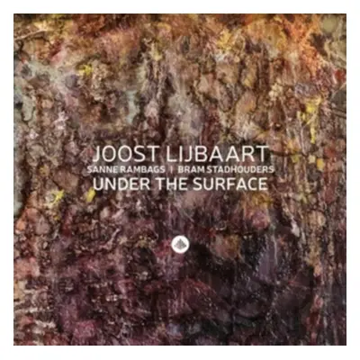 "Under the Surface" ("Joost Lijbaart, Sanne Rambags & Bram Stadhouders") (CD / Album)