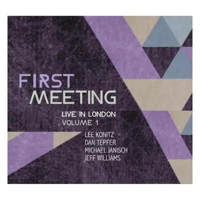 "First Meeting" ("Lee Konitz/Dan Tepfer/Michael Janisch/Jeff Williams") (CD / Album)