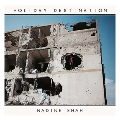 "Holiday Destination" ("Nadine Shah") (CD / Album)