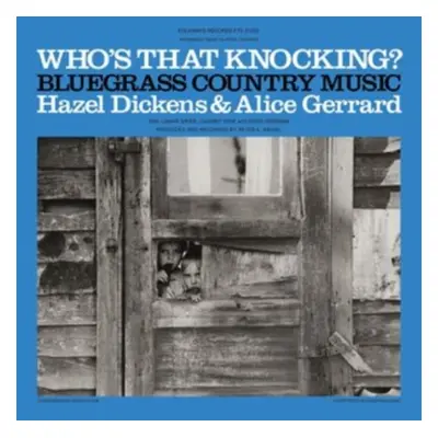 "Who's That Knocking?" ("Hazel Dickens & Alice Gerrard") (Vinyl / 12" Album)