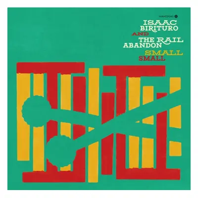 "Small Small" ("Isaac Birituro & The Rail Abandon") (Vinyl / 12" Album)