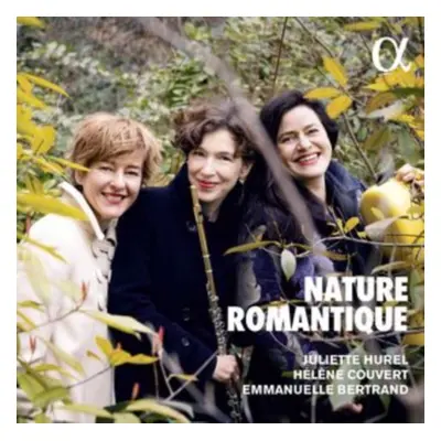 "Juliette Hurel/Hlne Couvert/Emmanuelle Bertrand: Nature..." ("") (CD / Album Digipak)