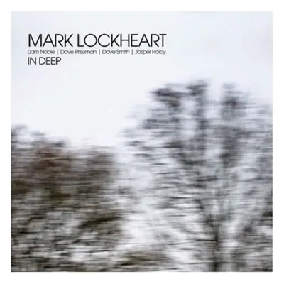 "In Deep" ("Mark Lockheart") (CD / Album)