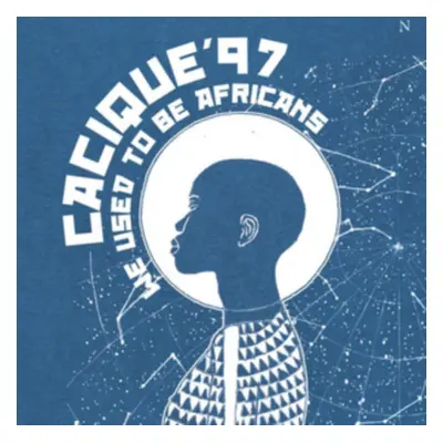 "We Used to Be Africans" ("Cacique 97") (CD / Album)