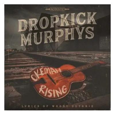 "Okemah Rising" ("Dropkick Murphys") (CD / Album)