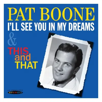 "I'll See You in My Dreams & This and That" ("Pat Boone") (CD / Album)