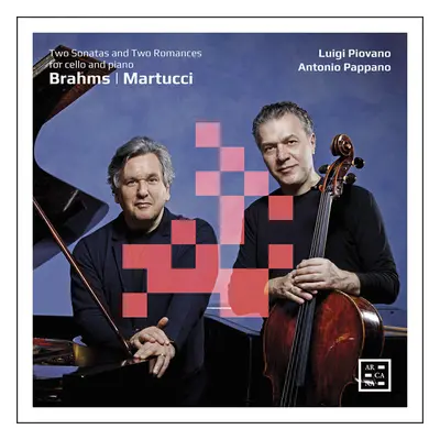 "Brahms/Martucci: Two Sonatas and Two Romances for Cello And..." ("") (CD / Album Digipak)