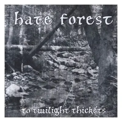 "To Twilight Thickets" ("Hate Forest") (CD / Album Digipak)