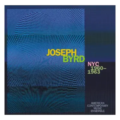 "Joseph Byrd: NYC 1960-1963" ("") (CD / Album)