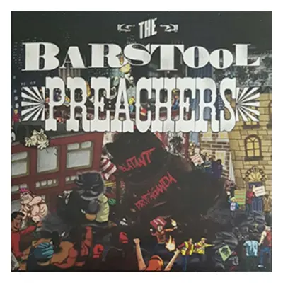 "Blatant Propaganda" ("The Bar Stool Preachers") (Vinyl / 12" Album)