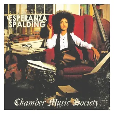 "Chamber Music Society" ("Esperanza Spalding") (CD / Album)