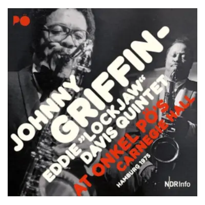 "At Onkel Po's Carnegie Hall, Hamburg 1975" ("Johnny Griffin & Eddie 'Lockjaw' Davis") (CD / Alb