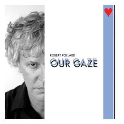 "Our Gaze" ("Robert Pollard") (Vinyl / 12" Album)