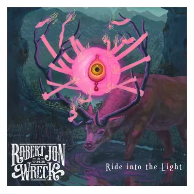 "Ride into the light" ("Robert Jon & The Wreck") (Vinyl / 12" Album)