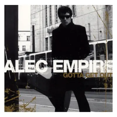 "Gotta Get Out" ("Alec Empire") (CD / Single)