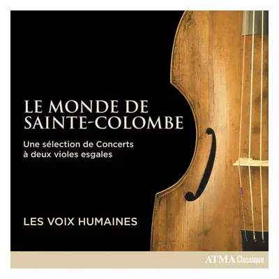 "Les Voix Humaines: Le Monde De Sainte-Colombe" ("") (CD / Album)