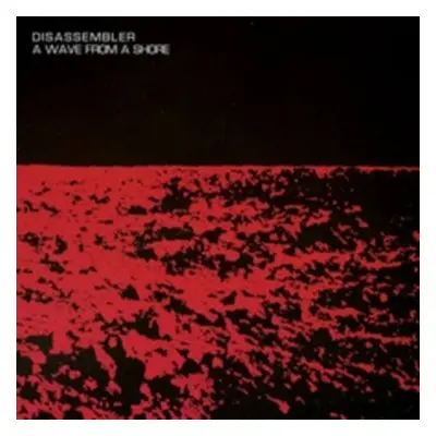 "A Wave from a Shore" ("Disassembler") (Vinyl / 12" Album Coloured Vinyl (Limited Edition))