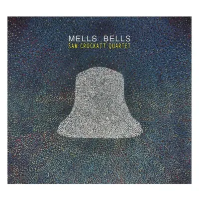 "Mells Bells" ("Sam Crockett Quartet") (CD / Album)