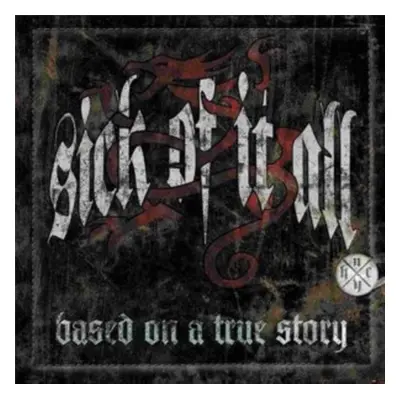 "Based On a True Story" ("Sick of It All") (Vinyl / 12" Album)