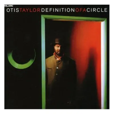 "Definition of a Circle" ("Otis Taylor") (CD / Album)