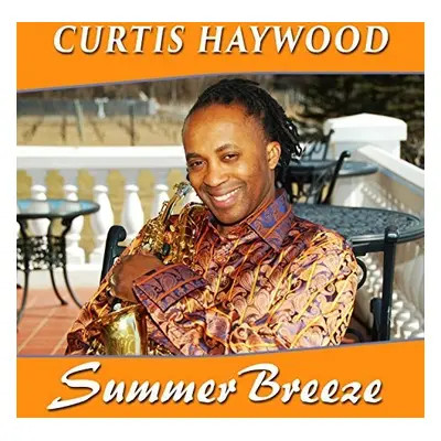 "Summer Breeze" ("Curtis Haywood") (CD / Album)