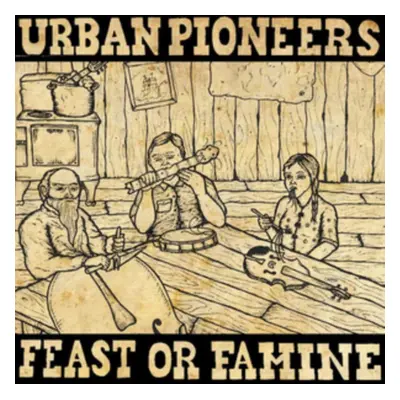 "Feast Or Famine" ("Urban Pioneers") (Vinyl / 12" Album)