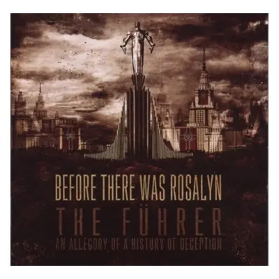 "The Fuhrer (An Allegory of a History of Decept)" ("Before There Was Rosalyn") (CD / Album)