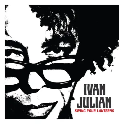 "Swing your lanterns" ("Ivan Julian") (CD / Album)