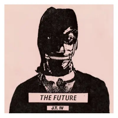 "The Future" ("J.T. IV") (Vinyl / 12" Album)