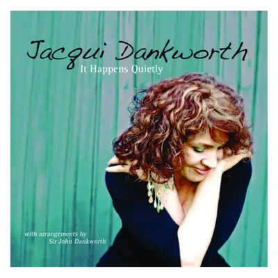 "It Happens Quietly" ("Jacqui Dankworth") (CD / Album)